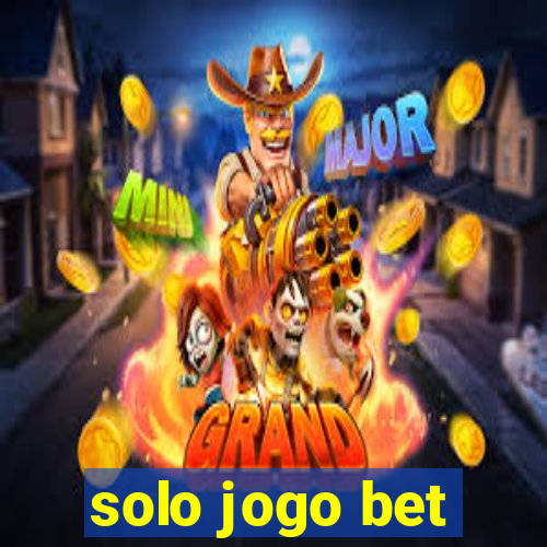 solo jogo bet